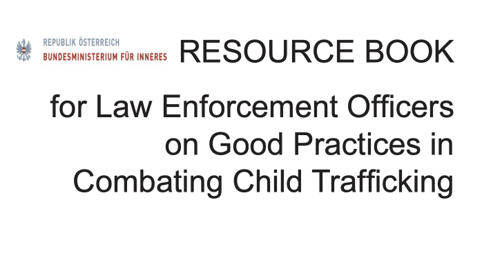 AUSTRIA — RESOURCE BOOK for Law Enforcement Officers on Good Practices in Combating Child Trafficking