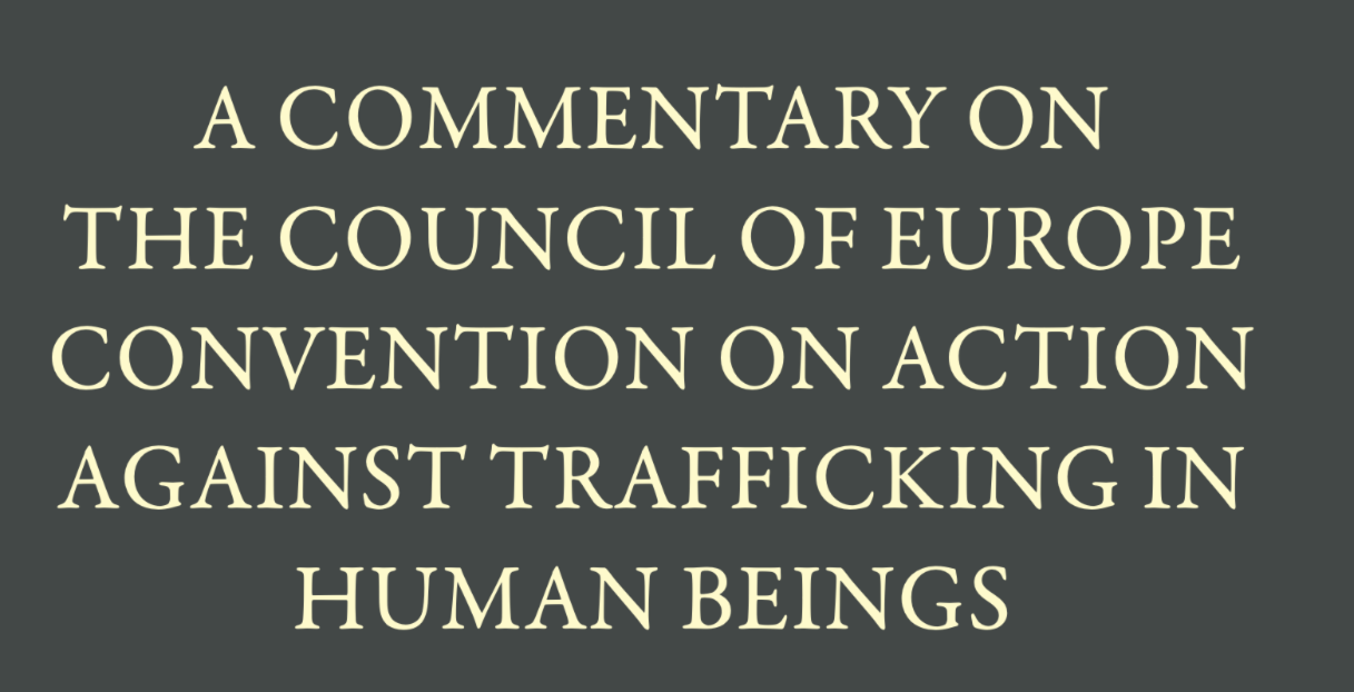 Julia Planitzer —  Helmut Sax: A COMMENTARY ON THE COUNCIL OF EUROPE CONVENTION ON ACTION AGAINST TRAFFICKING IN HUMAN BEINGS