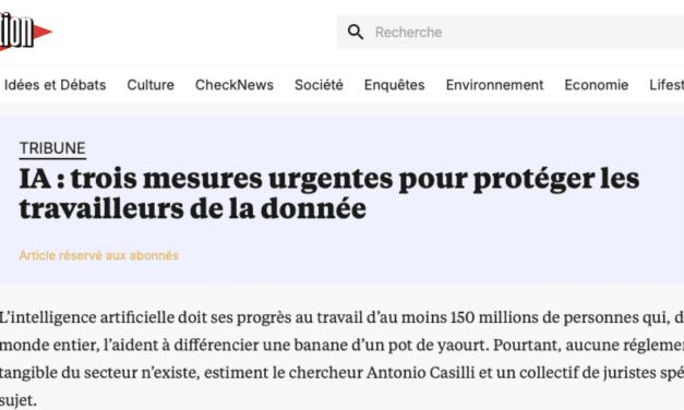 Libération, 1 Nov. 2023 — ANTONIO A. CASILLI / Urgent Measures Needed to Protect Data Workers in the Age of AI (at least 150 million individuals worldwide) / Des mesures urgentes sont nécessaires pour protéger les travailleurs du secteur des données à l’ère de l’IA