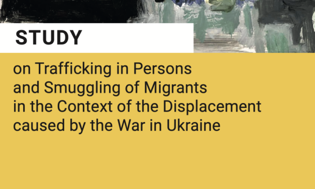 UNODC — STUDY on Trafficking in Persons and Smuggling of Migrants in the Context of the Displacement caused by the War in Ukraine