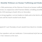 To mark the 25th anniversary of the Palermo Protocol on human trafficking, the G20 Interfaith Forum, in conjunction with Praeveni Global, is holding monthly webinars leading to the G20 meeting in South Africa in November.