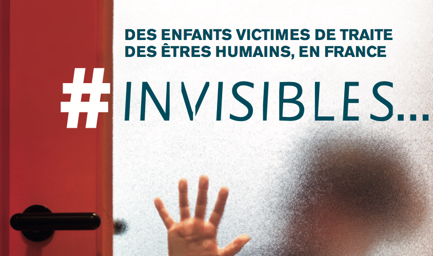 BROCHURE ET FILM — #INVISIBLES — Des enfants victimes de traite des êtres humains, en France / COLLECTIF CONTRE LA TRAITE DES ETRES HUMAINS FRANCE