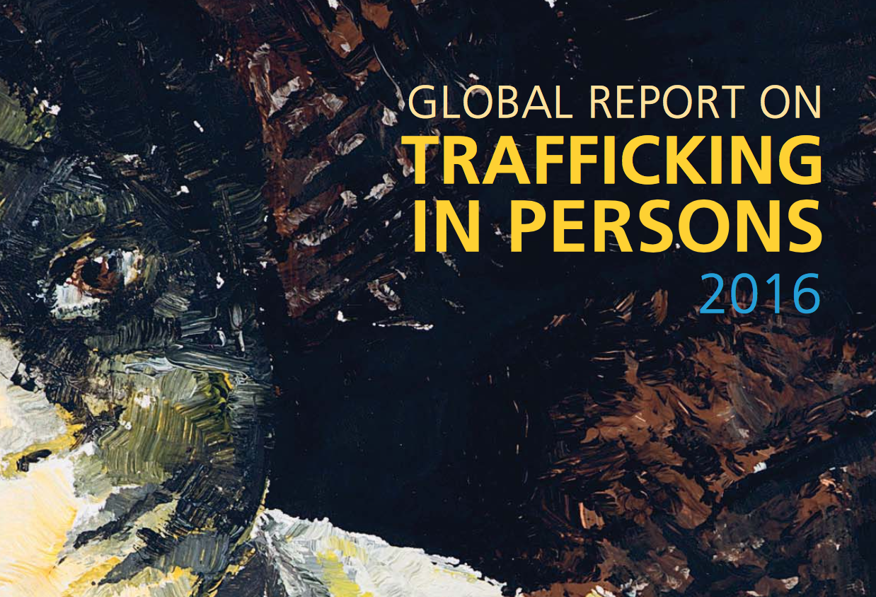 UNITED NATIONS OFFICE ON DRUGS AND CRIME — Global Report on Trafficking in Persons 2016