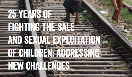 UN — 25 YEARS OF FIGHTING THE SALE AND SEXUAL EXPLOITATION OF CHILDREN: ADDRESSING NEW CHALLENGES