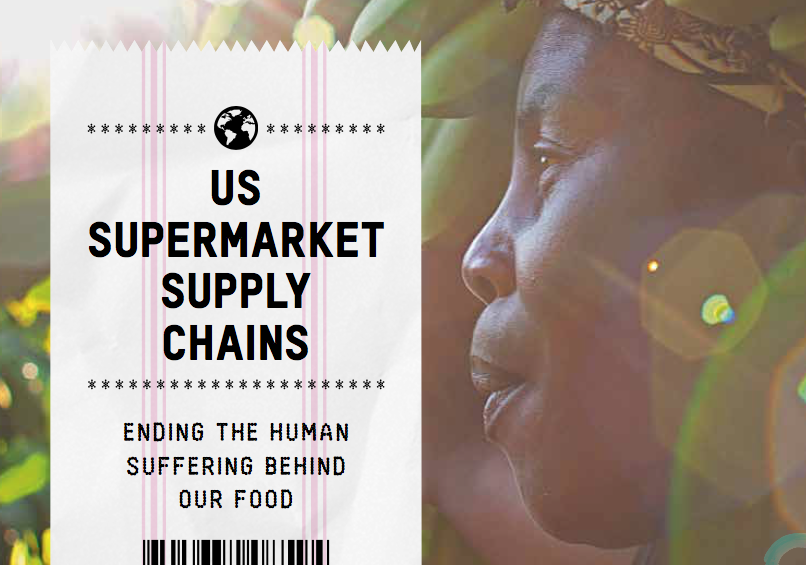 OXFAM — US Supermarket Supply Chains: Ending the human suffering behind our food